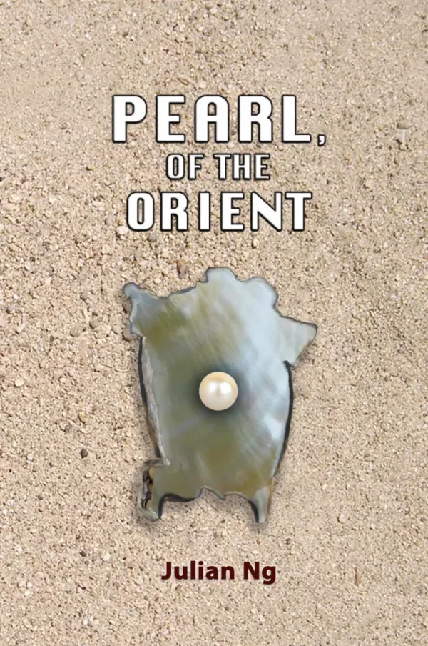 Pearl, of the Orient by Dr Julian Ng